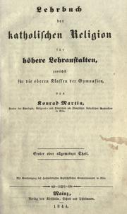 Cover of: Lehrbuch der katholischen Religion: f©·ur h©·ohere Lehranstalten zun©·achst f©·ur die oberen Klassen der Gymnasien