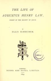 Cover of: The life of Augustus Henry Law, priest of the Society of Jesus