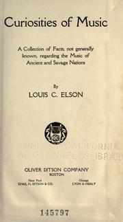 Cover of: Curiosities of music by Louis Charles Elson, Louis Charles Elson