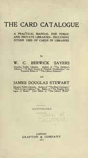 Cover of: The card catalogue: a practical manual for public and private libraries; including other uses of cards in libraries.