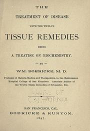 Cover of: The treatment of disease with the twelve tissue remedies by William Boericke