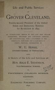 Cover of: Life and public services of Grover Cleveland, twenty-second president of the United States and Democratic nominee for re-election in 1892.: An introductory sketch by William Dorsheimer