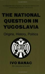 The national question in Yugoslavia by Ivo Banac