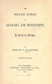 Cover of: The flush times of Alabama and Mississippi. by Joseph G. Baldwin, Joseph Baldwin, Joseph G. Baldwin