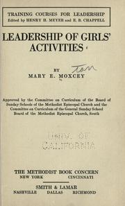 Cover of: Leadership of girls' activities by Mary Eliza Moxcey, Mary Eliza Moxcey