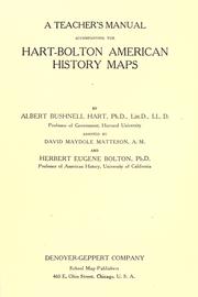 A teacher's manual accompanying the Hart-Bolton American history maps by Albert Bushnell Hart