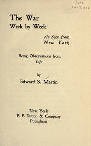 Cover of: The war week by week as seen from New York by Martin, Edward Sandford