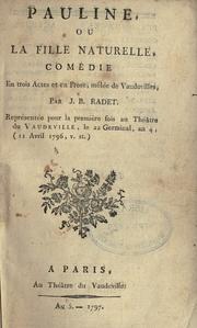Cover of: Pauline: ou, La fille naturelle, com©Øedie en trois actes et en prose, m©Đel©Øee de vaudevill