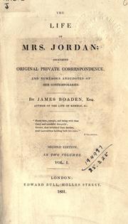 Cover of: The life of Mrs. Jordan by James Boaden, James Boaden