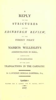 Cover of: A reply to the strictures of the Edinburgh review, on the foreign policy of Marquis Wellesley's administration in India by Lawrence Dundas Campbell