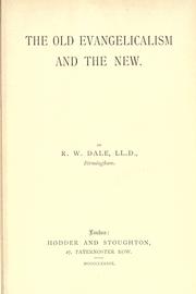 Cover of: The old evangelicalism and the new by Robert William Dale