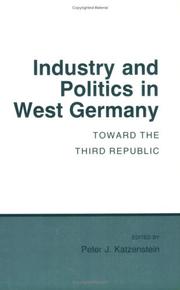 Cover of: Industry and politics in West Germany by edited by Peter J. Katzenstein.