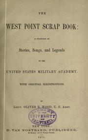 Cover of: The West Point scrap book: a collection of stories, songs, and legends of the United States military academy