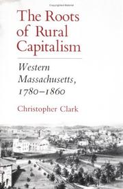 Cover of: The Roots of Rural Capitalism: Western Massachusetts, 1780-1860