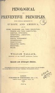 Cover of: Penological and preventive principles, with special reference to Europe and America, and to crime, pauperism, and their prevention: prisons and their substitutes; habitual offenders; conditional liberation; sentences; capital punishment; intemperance; prostitution; neglected youth; education; police.