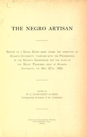 The Negro artisan by W. E. B. Du Bois, Conference for the Study of the Negro Pr, Conference for the Study of the Negro
