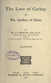 Cover of: The lore of Cathay: or, The intellect of China