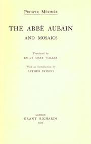 Cover of: The Abb©Øe Aubain, and Mosaics