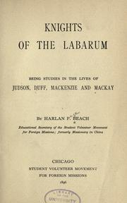 Cover of: Knights of the labarum: being studies in the lives of Judson, Duff, Mackenzie and Mackay