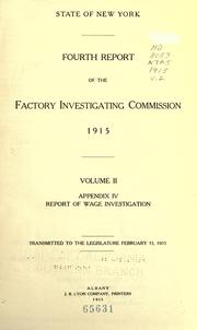 Cover of: Fourth report of the Factory investigating commission, 1915. by New York (State). Factory Investigating Commission.