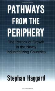 Cover of: Pathways from the periphery: the politics of growth in the newly industrializing countries