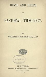 Cover of: Hints and helps in pastoral theology by William S. Plumer