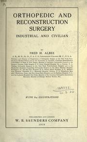 Cover of: Orthopedic and reconstruction surgery, industrial and civilian. by Fred H. Albee