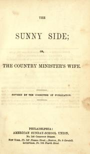Cover of: The sunny side; or, the country minister's wife.