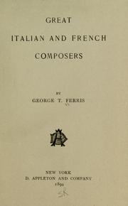 Cover of: The great Italian and French composers. by George T. Ferris