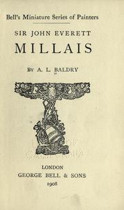 Cover of: Sir John Everett Millais by A. L. (Alfred Lys) Baldry