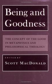 Cover of: Being and Goodness: The Concept of the Good in Metaphysics and Philosophical Theology