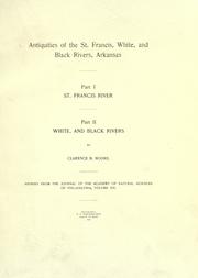 Cover of: Antiquities of the St. Francis, White, and Black rivers, Arkansas by Clarence B. Moore