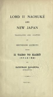 Cover of: Lord Ii Naosuk©Øe and New Japan. by Katsumaro Nakamura