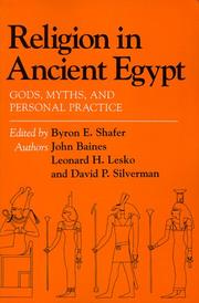 Cover of: Religion in ancient Egypt by edited by Byron E. Shafer ; contributors, John Baines, Leonard H. Lesko, David P. Silverman.