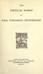 Cover of: The poetical works of John Townsend Trowbridge.