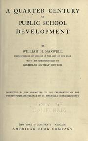 Cover of: A quarter century of public school development by Maxwell, William Henry