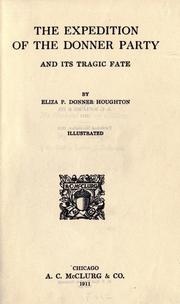 Cover of: The expedition of the Donner party and its tragic fate by Houghton, Eliza P (Donner) Mrs