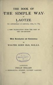 Cover of: The book of the simple way of Laotze: a new translation from the text of the Tao-teh-king
