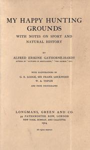 Cover of: My happy hunting grounds: with notes on sport and natural history