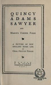 Quincy Adams Sawyer and Mason's corner folks by Charles Felton Pidgin