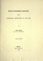 Cover of: Notes on Elizabethan dramatists with conjectural emendations of the text.: 3d ser.