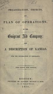 Organization, objects, and plan of operations, of the Emigrant aid company by Massachusetts Emigrant Aid Company.