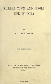 Village, town, and jungle life in India by A. C. Newcombe