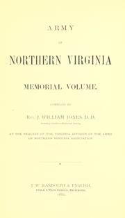 Army of northern Virginia memorial volume by J. William Jones