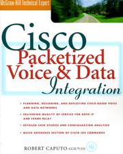 Cisco packetized voice and data integration by Caputo, Robert.