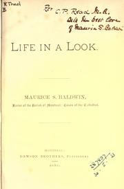 Life in a look by Maurice S. Baldwin