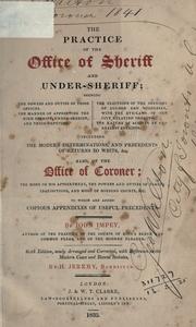 Cover of: The practice of the office of sheriff and under-sheriff by John Impey, John Impey