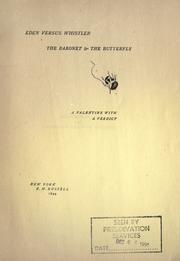 Cover of: Eden versus Whistler: the baronet & the butterfly : a valentine with a verdict.