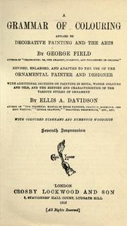 Cover of: A grammar of colouring applied to decorative painting and the arts