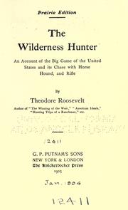 Cover of: The wilderness hunter by Theodore Roosevelt